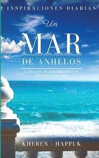 Un Mar de Anhelos: Colección de pensamientos de Dios para tu vida 1