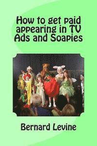 How to get paid appearing in TV Ads and Soapies 1