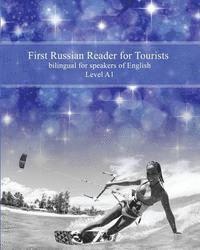 bokomslag First Russian Reader for Tourists: Bilingual for Speakers of English Level A1