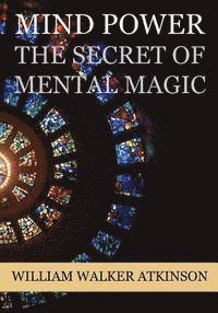 bokomslag Mind Power: The Secret of Mental Magic