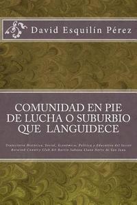 bokomslag Comunidad en pie de lucha o suburbio que languidece: Trayectoria histórica, social, económica, política y educativa del sector Berwind-Country Club de