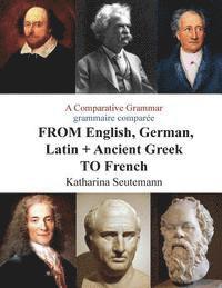 bokomslag A Comparative Grammar grammaire comparée FROM English, German, Latin + Ancient Greek TO French: Days of the Week Jours de la semaine