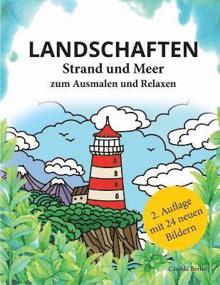 bokomslag LANDSCHAFTEN - Strand und Meer zum Ausmalen und Relaxen: Malbuch für Erwachsene