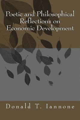 Poetic and Philosophical Reflections on Economic Development 1