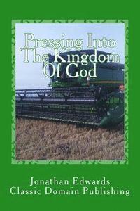 bokomslag Pressing Into The Kingdom Of God