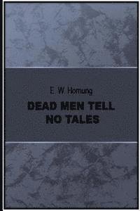 Dead Men Tell No Tales