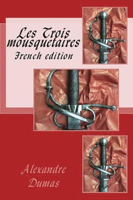 Alexandre Dumas, Angelica Sanchez - Les Trois mousquetaires: French edition, Häftad. Tillgänglighet: Lägg i varukorg