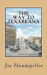 bokomslag The Way To Texarkana
