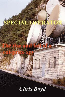 Chris Boyd - Special Operator: The Rise and Fall of a Cut Price Spy, Häftad