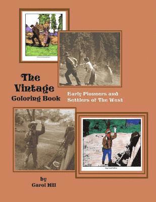 The Vintage Coloring Book: Early Pioneers and Settlers of The West 1