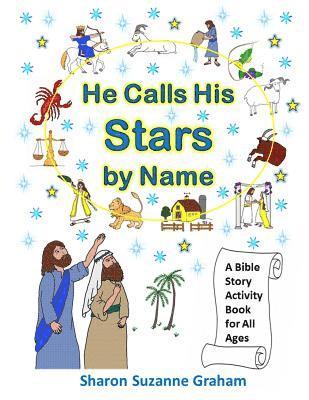 He Calls His Stars by Name: A Bible Story Activity Book for All Ages 1