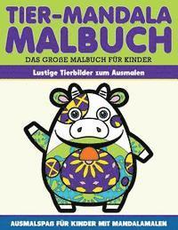 Malbuch Lustige Tiermandalas Malbuch fuer Kinder: Lustige Tiermandalas zum Ausmalen 1