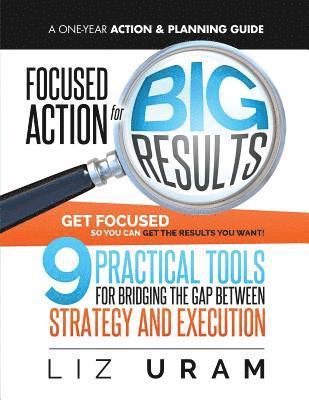 Focused Action for Big Results 1