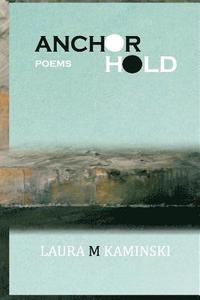 bokomslag Anchorhold: poems