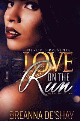 Love On The Run: Me and My Outlaw 1