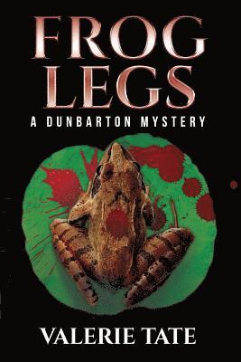 bokomslag Frog Legs: A Dunbarton Mystery