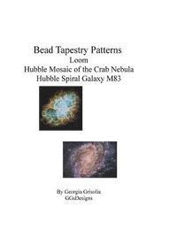 Bead Tapestry Patterns loom Hubble Mosaic of the Crab Nebula Hubble Spiral Galaxy M83 1