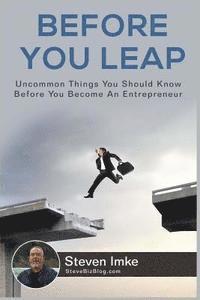 bokomslag Before You Leap: Uncommon Things You Should Know Before You Become An Entrepreneur