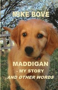 bokomslag Maddigan - My Story. And Other Words