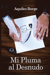 bokomslag Mi Pluma al Desnudo