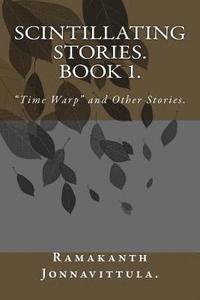bokomslag Scintillating Stories. Book 1.: "Time Warp" and Other Stories.