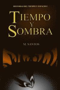 Tiempo y Sombra 1