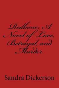 bokomslag Redbone: A Novel Of Love, Betrayal, and Murder
