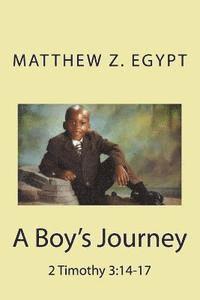 bokomslag A Boy's Journey: 2 Timothy 3:14-17