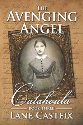 bokomslag The Avenging Angel: Catahoula Book 3