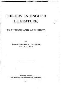 The Jew in English Literature, As Author and as Subject 1