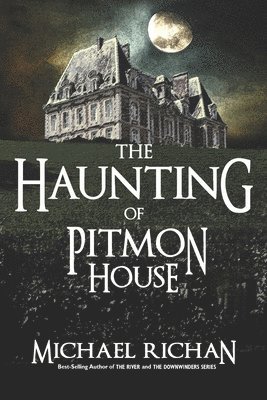 Michael Richan - The Haunting of Pitmon House, Häftad