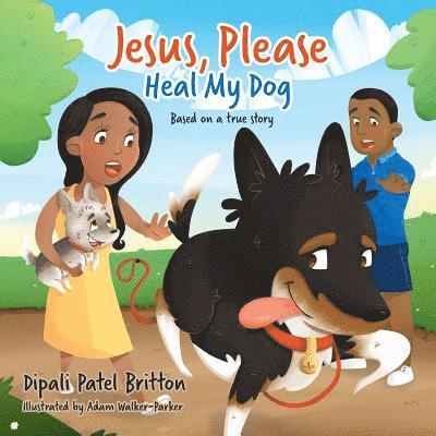 'Jesus, Please Heal My Dog': Based on a true story 1