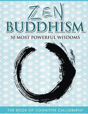 Zen Buddhism 50 Most Powerful Wisdoms 1