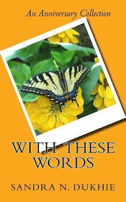 Sandra N. Dukhie - With These Words: An Anniversary Collection, Häftad