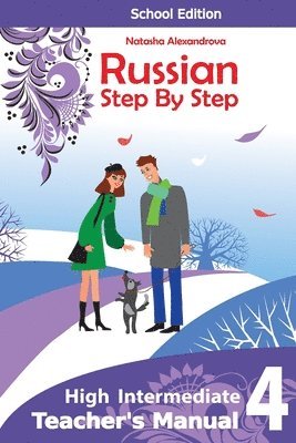Natasha Alexandrova - Teacher's Manual 4 Russian Step By Step: School Edition, Häftad