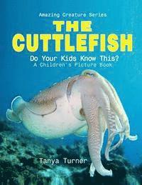 Cuttlefish: Do Your Kids Know This?: A Children's Picture Book 1