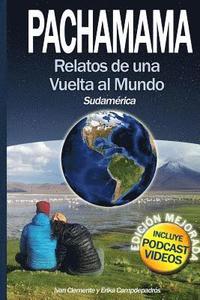 bokomslag Pachamama: Relatos de Una Vuelta Al Mundo I. Sudamérica