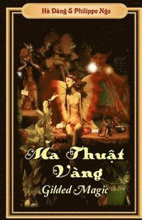 Gilded Magic: Ma Thuat Vang 1