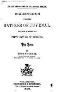 bokomslag Selections from the Satires of Juvenal, To which is Added the Fifth Satire of Persius