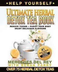bokomslag The Ultimate Herbal Detox Tea Book