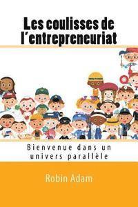 Les coulisses de l'entrepreneuriat: Bienvenue dans un univers parallele 1