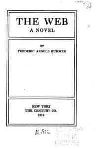 Frederic Arnold Kummer - The Web, a Novel, Häftad