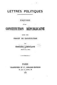 bokomslag Lettres Politiques, Esquisse d'une Constitution Réplicaine, Suivie d'un Projet de Constitution