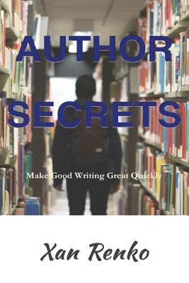 bokomslag Author Secrets: Make Good Writing Great Quickly