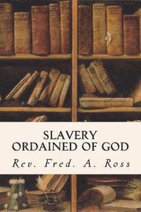 Slavery Ordained of God 1