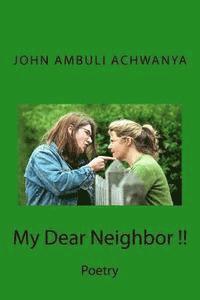 bokomslag My Dear Neighbor !!: My Dear Neighbor !!