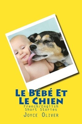 bokomslag Le Bébé Et Le Chien: French/English Short Stories