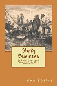 bokomslag Shaky Business: An Oyster Tongers Apocalyptic Tale