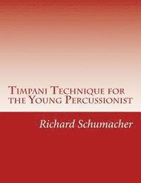 bokomslag Timpani Technique for the Young Percussionist