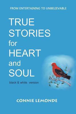 True Stories for Heart and Soul: black and white version 1